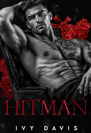 Hitman: A Dark Mafia Romance (Kings of the Mafia Book Four) (King of the Mafia #4)