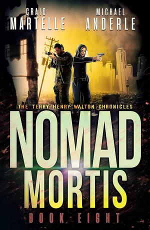 Nomad Mortis (Kurtherian Gambit: Terry Henry Walton Chronicles #8)