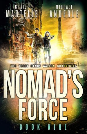 Nomad's Force (Kurtherian Gambit: Terry Henry Walton Chronicles #9)