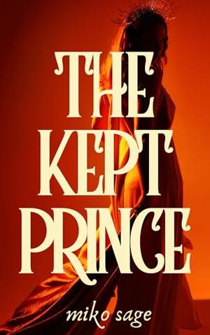 The Kept Prince by Miko Sage