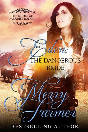 Eden: The Dangerous Bride (The Brides of Paradise Ranch #2)
