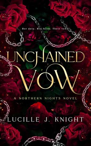 Unchained Vow by Lucille J. Knight