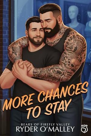 More Chances to Stay by Ryder O'Malley