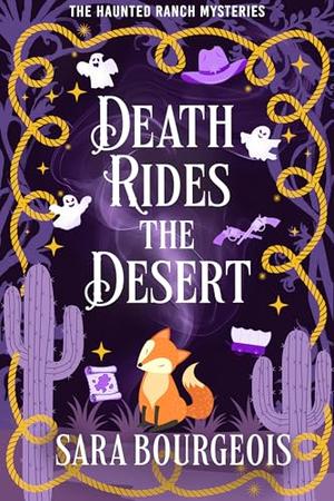 Death Rides the Desert by Sara Bourgeois
