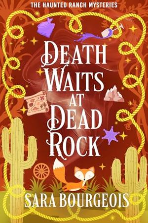 Death Waits at Dead Rock (The Haunted Ranch Mysteries #6)