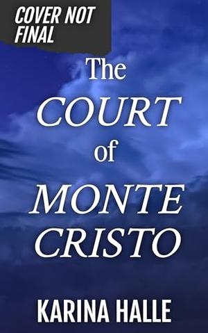 The Court of Monte Cristo: A Dark Fae Romantasy Retelling by Karina Halle