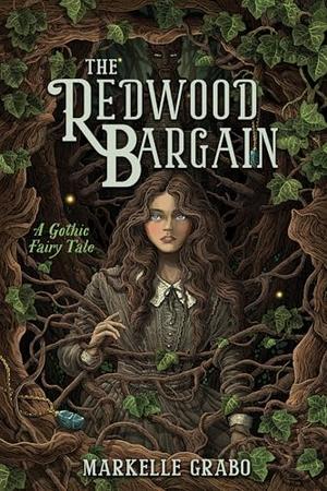 The Redwood Bargain by Markelle Grabo