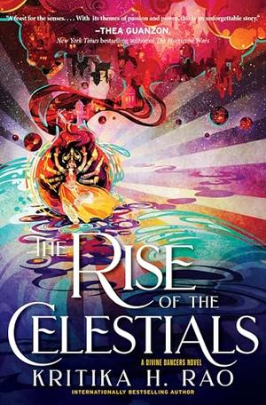 The Rise of the Celestials by Kritika H. Rao