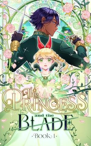 The Princess and the Blade, Book 1: A Slow-Burn YA Princess-and-Knight Romantasy Novel by aitommylove