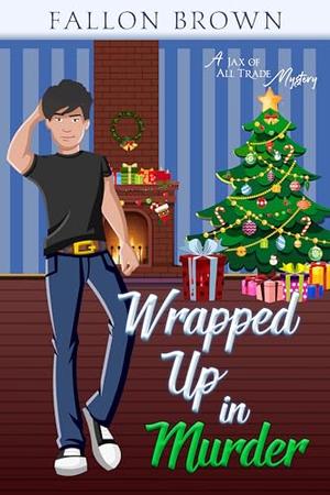 Wrapped Up in Murder (Jax of all Trade #4)