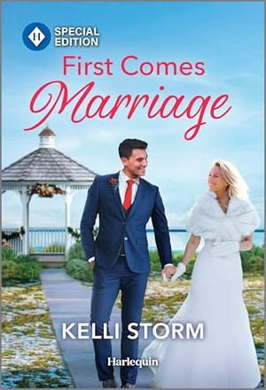 First Comes Marriage: A Second Chance Reality TV Contemporary Romance by Kelli Storm
