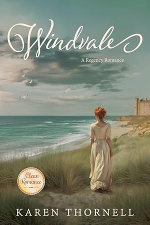 Windvale: Regency Love Stories Book 5 by Karen Thornell
