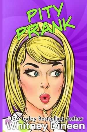 Pity Prank by Whitney Dineen
