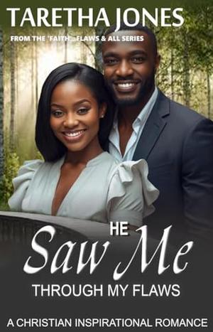 He Saw me Through my Flaws: A Christian Romance Novel by Taretha Jones