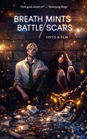 Breath Mints/ Battle Scars by Onyx and Elm .