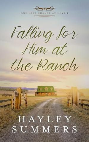 Falling For Him At The Ranch by Hayley Summers