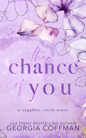 The Chance of You (Sapphire Creek #3)