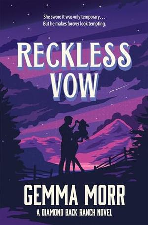 Reckless Vow (Diamond Back Ranch #2)