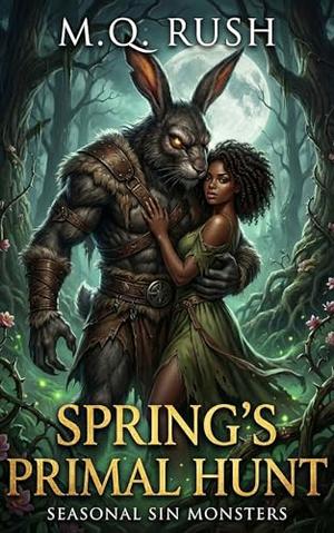 Spring’s Primal Hunt by M.Q. Rush