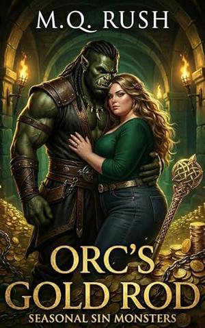 Orc’s Gold Rod (Seasonal Sin Monsters #2)
