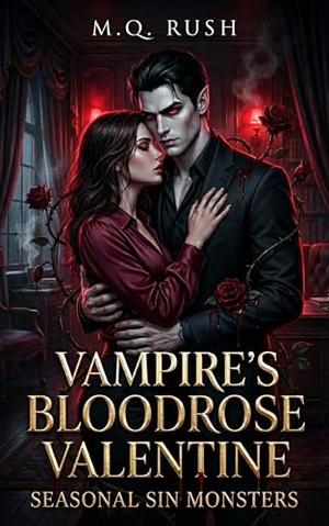 Vampire’s Bloodrose Valentine (Seasonal Sin Monsters #1)