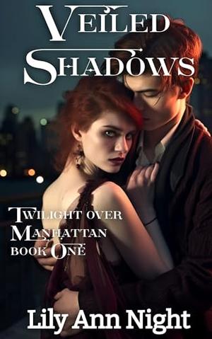 Veiled Shadows by Lily Ann Night