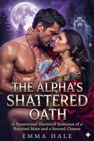 HIS STOLEN LUNA: A Dark Rejected-Mate Secret-Baby Lycan King Shifter Paranormal Romance by Emma Hale