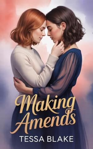 Making Amends by Tessa Blake