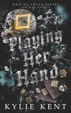 Playing Her Hand by Kylie Kent