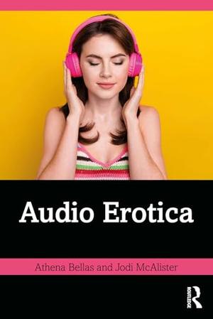 Audio Erotica by Athena Bellas, Jodi McAlister