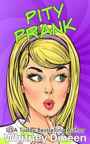 Pity Prank by Whitney Dineen