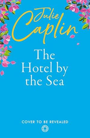 The Hotel by the Sea (Romantic Escapes #13)