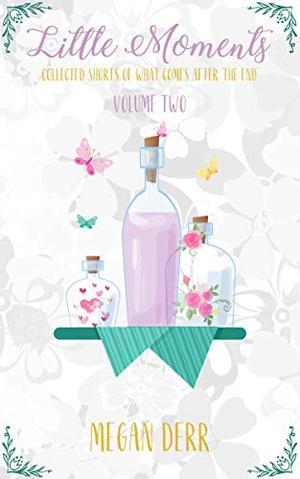 Little Moments: Volume Two (Little Moments #2)