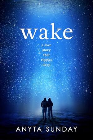 wake by Anyta Sunday