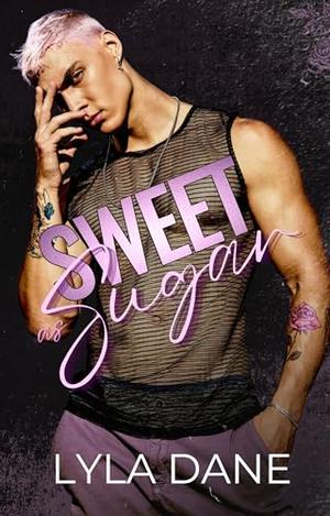 Sweet as Sugar by Lyla Dane