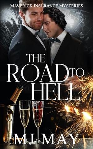The Road to Hell by M.J. May