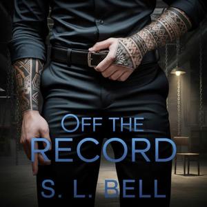 Off the Record: A BDSM F/M novella by S. L. Bell