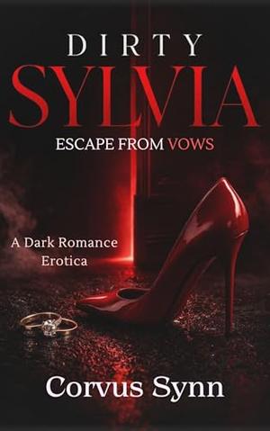 Dirty Sylvia by Corvus Synn