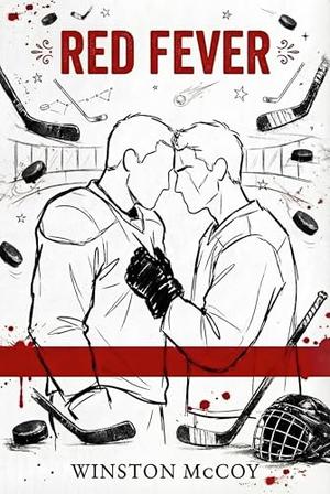 RED FEVER: An MM Hockey Romance by Winston Mccoy