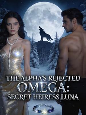 The Alpha’s Rejected Omega: Secret Heiress Luna（Book 2） by Amelia Anderson