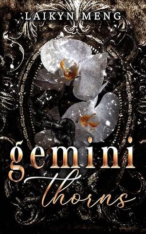 Gemini Thorns : A Forbidden Contemporary Time-Travel Sapphic Romance by Laikyn Meng