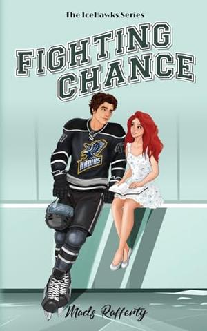 Fighting Chance: A Single Dad x Nanny Ice Hockey Romance by Mads Rafferty