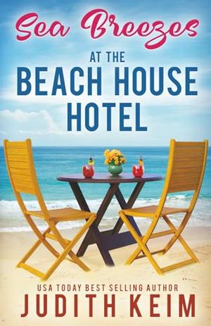 Sea Breezes at The Beach House Hotel by Judith Keim