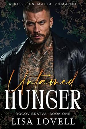 Untamed Hunger: A Russian Mafia Romance by Lisa Lovell