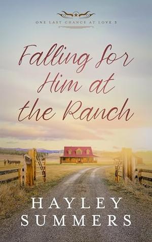 Falling For Him At The Ranch by Hayley Summers