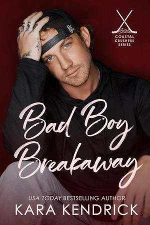 Bad Boy Breakaway by Kara Kendrick