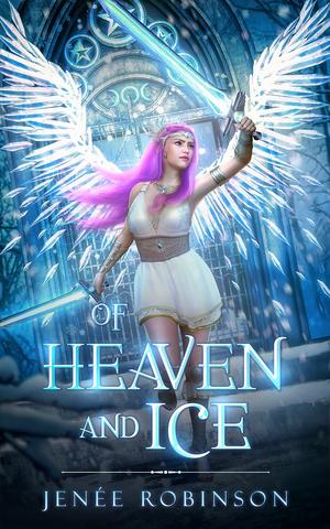 Of Heaven and Ice (A Fire and Ice Duet #1)