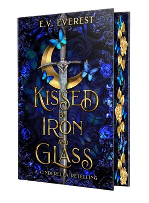 Kissed by Iron and Glass by E.V. Everest