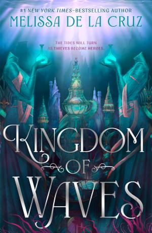 Kingdom of Waves by Melissa de la Cruz