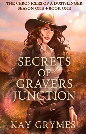 Secrets of Gravers Junction by Kay Grymes